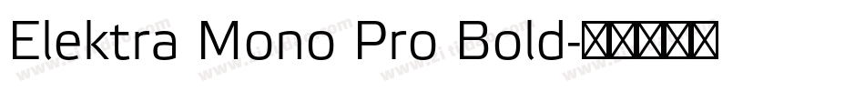 Elektra Mono Pro Bold字体转换